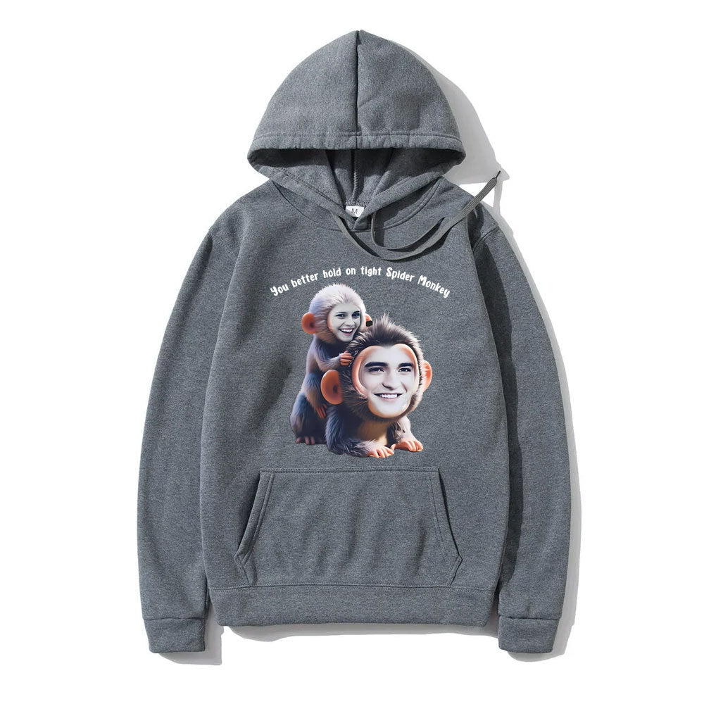 You Better Hold on Tight Spider Monkey Hoodie