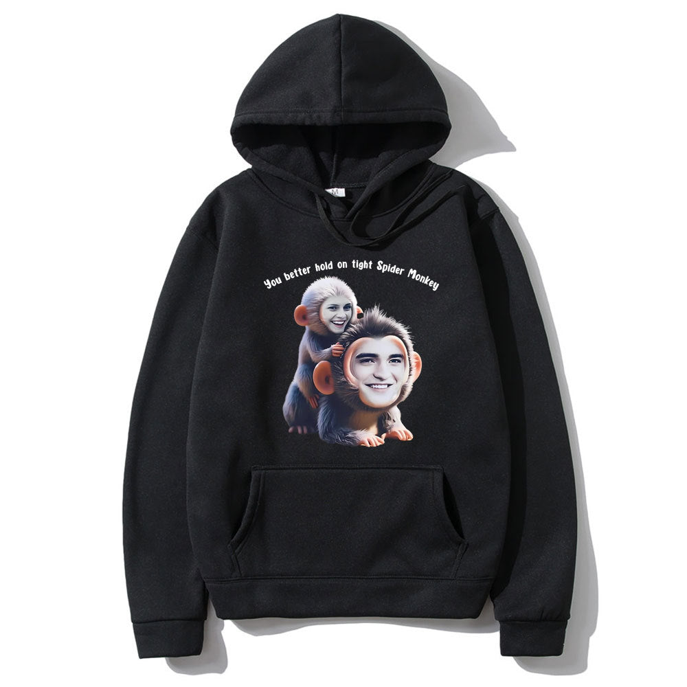 You Better Hold on Tight Spider Monkey Hoodie