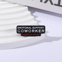 Emotional Support Coworker" Enamel Pin