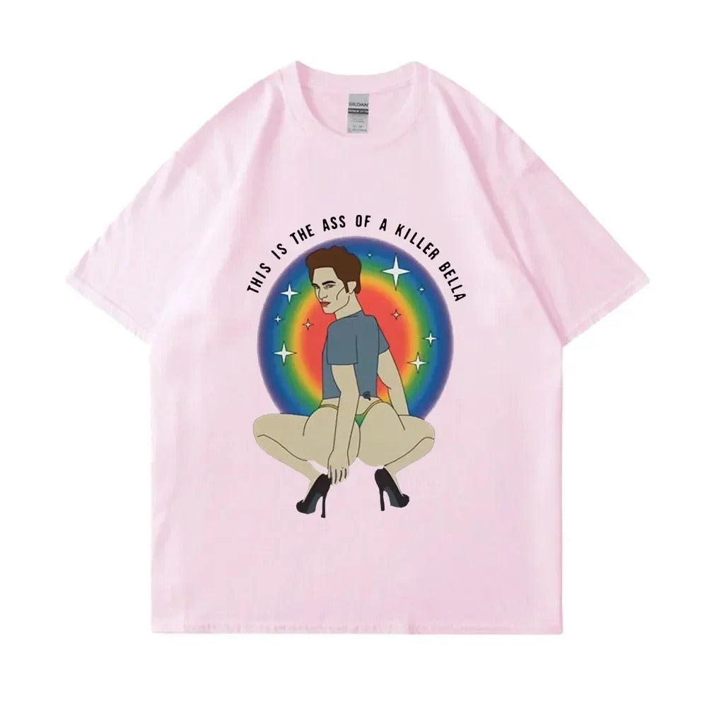 This Is The Ass of A Killer Bella T-Shirt