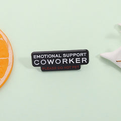 Emotional Support Coworker" Enamel Pin