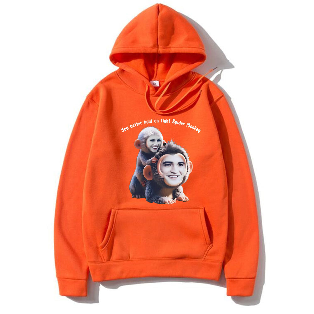 You Better Hold on Tight Spider Monkey Hoodie