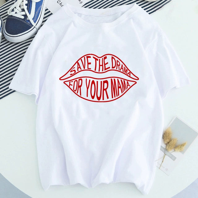 Save The Drama for Your Mama Print Round Neck Short Sleeve T-shirt