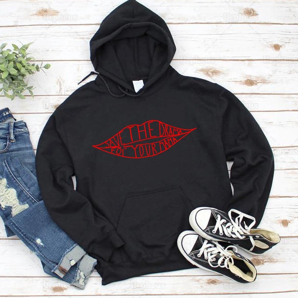 Friends Save The Drama for Your Mama Hoodie