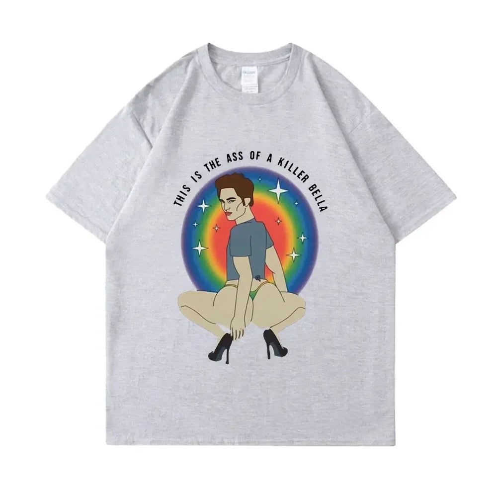 This Is The Ass of A Killer Bella T-Shirt