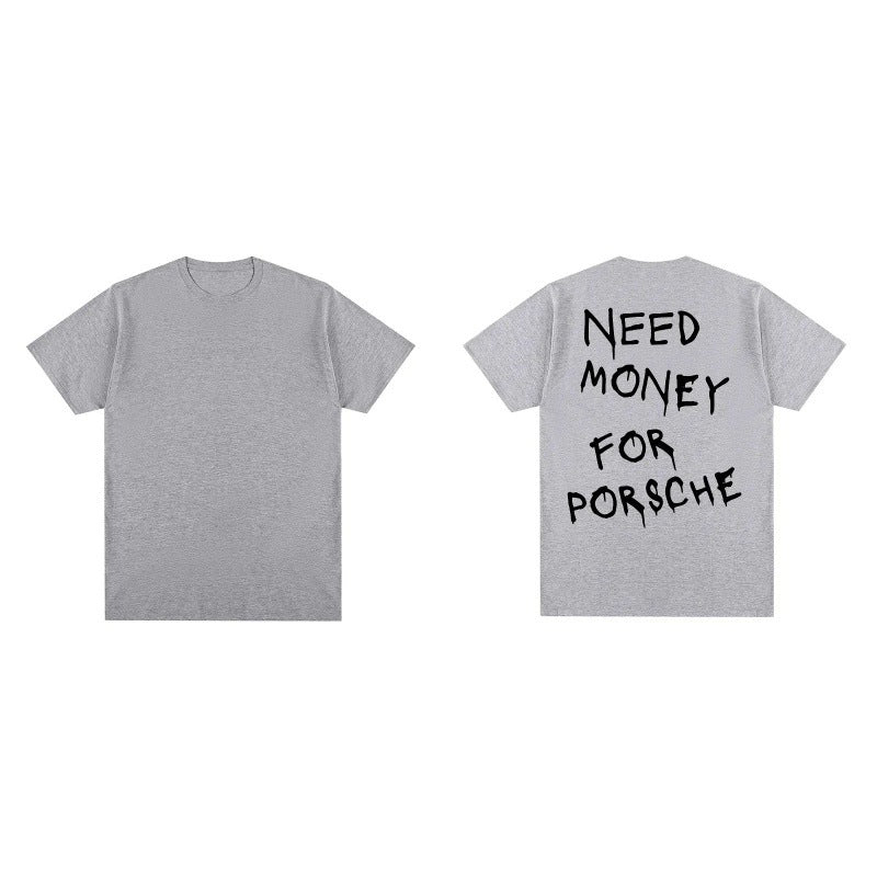 Need Money For Porsche T-shirt