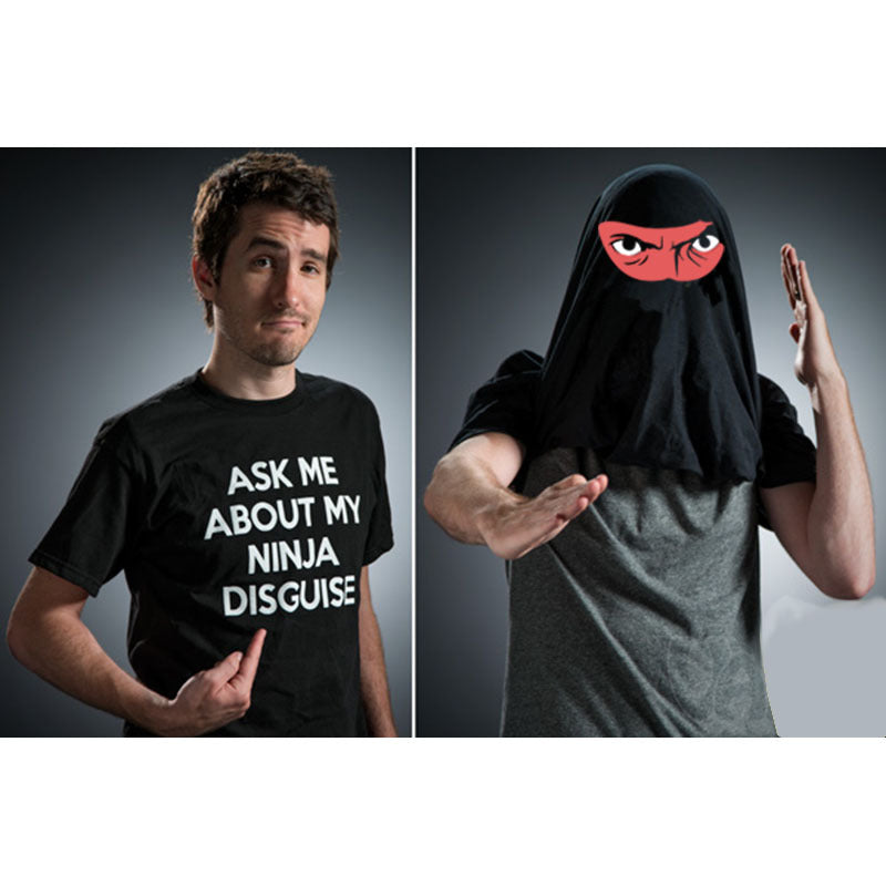Funny ASK ME ABOUT MY NINJA DISGUISE T-SHIRT
