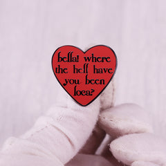 Bella Funny Meme Brooch Badge