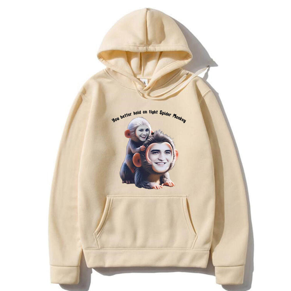 You Better Hold on Tight Spider Monkey Hoodie