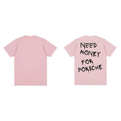 Need Money For Porsche T-shirt