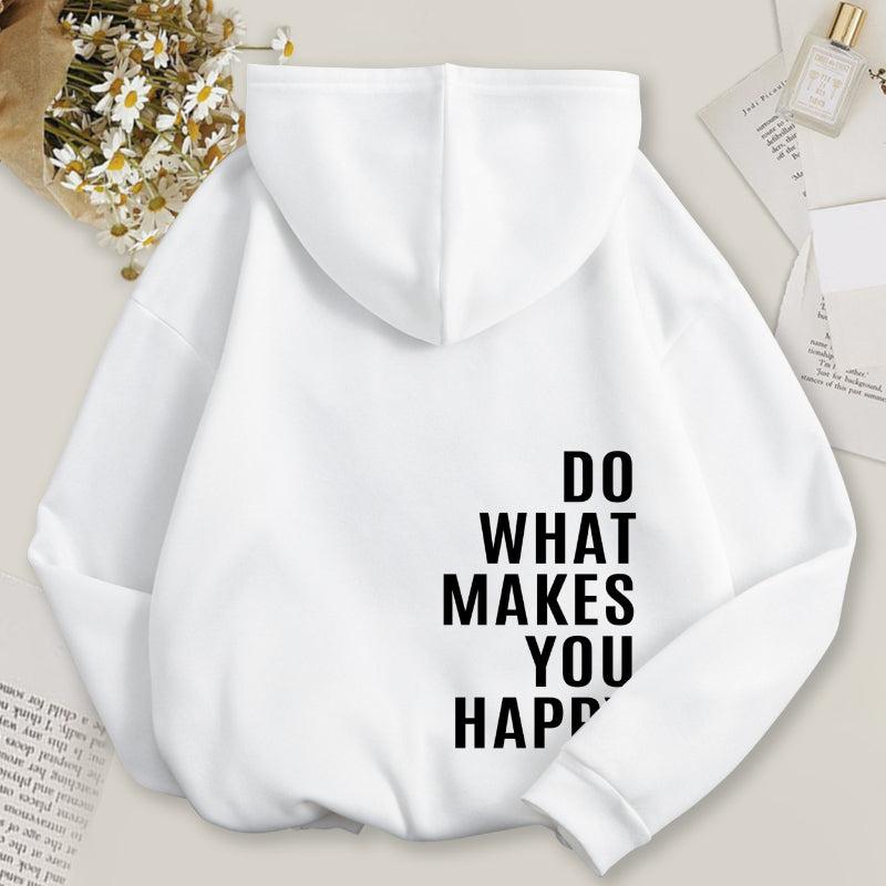 Casual Do What Makes You Happy Hoodie
