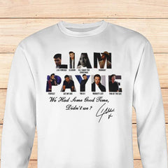 We Had Some Good Times Didn't We Unisex Liam Sweatshirt