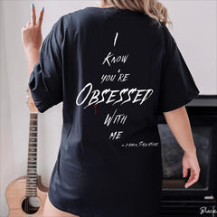 I Know You're Obsessed with Me TVD T-shirt