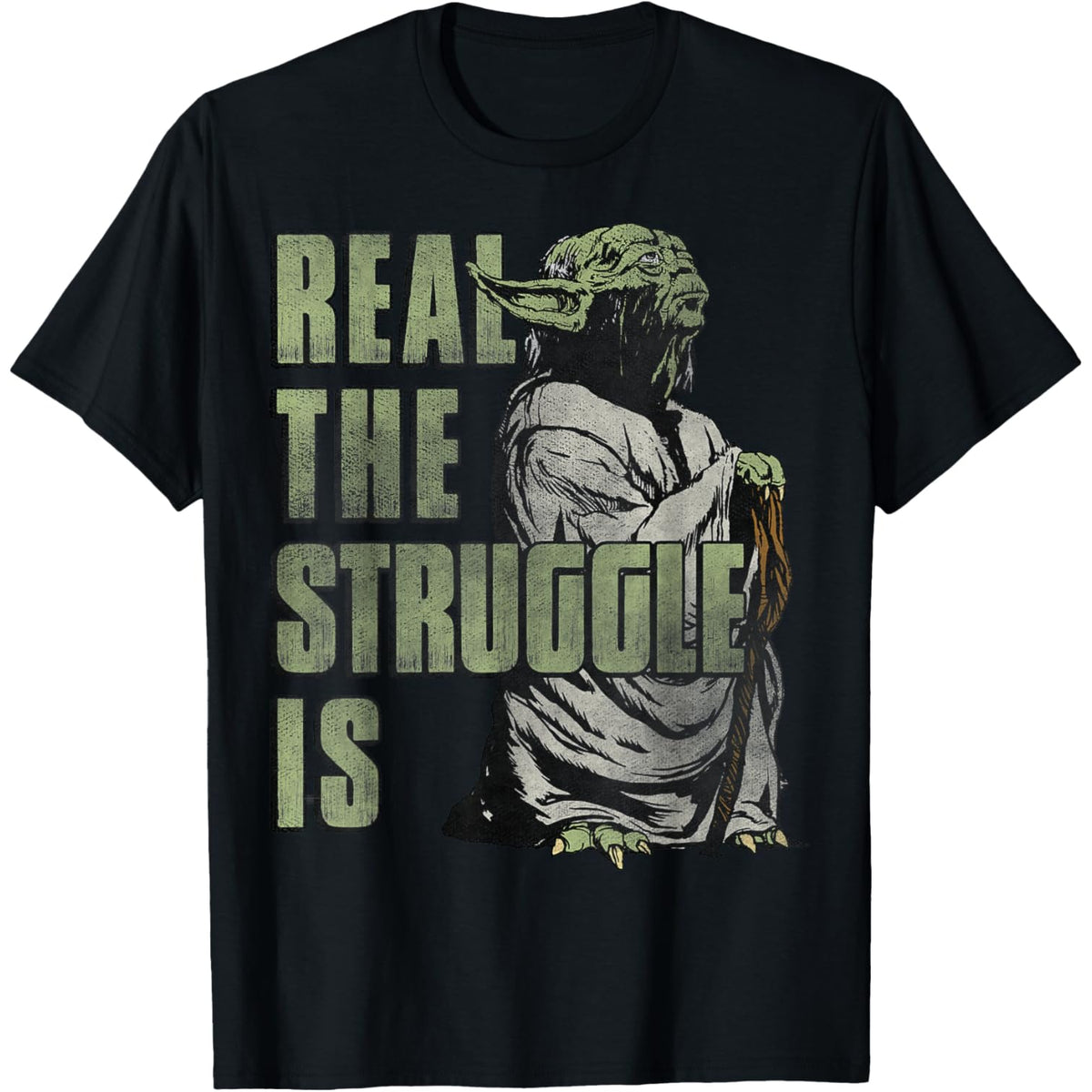 Yoda Real The Struggle Is Graphic T-Shirt