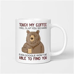 Creative and Funny Touch My Coffee Mug