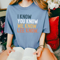 I Know You Know Lee Know T-Shirt