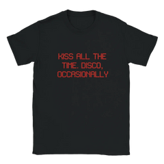 Kiss All The Time. Disco, Occasionally Tee