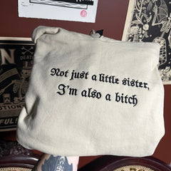 Not Just A Little Sister Embroidered Hoodie
