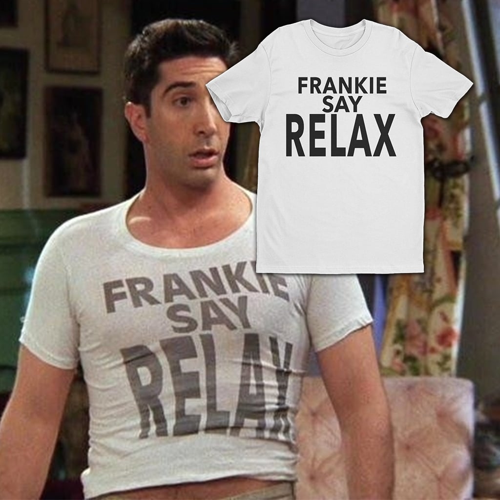 Frankie Say Relax Shirt Friends Ross Geller T-shirt