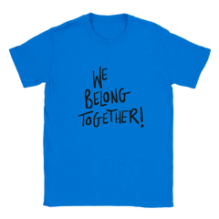 We Belong Together Inspired Tee