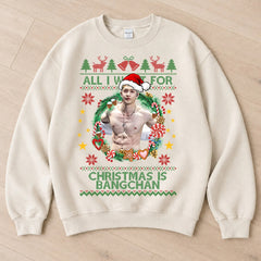All I Want For Christmas Is BANGCHAN Sweatshirt