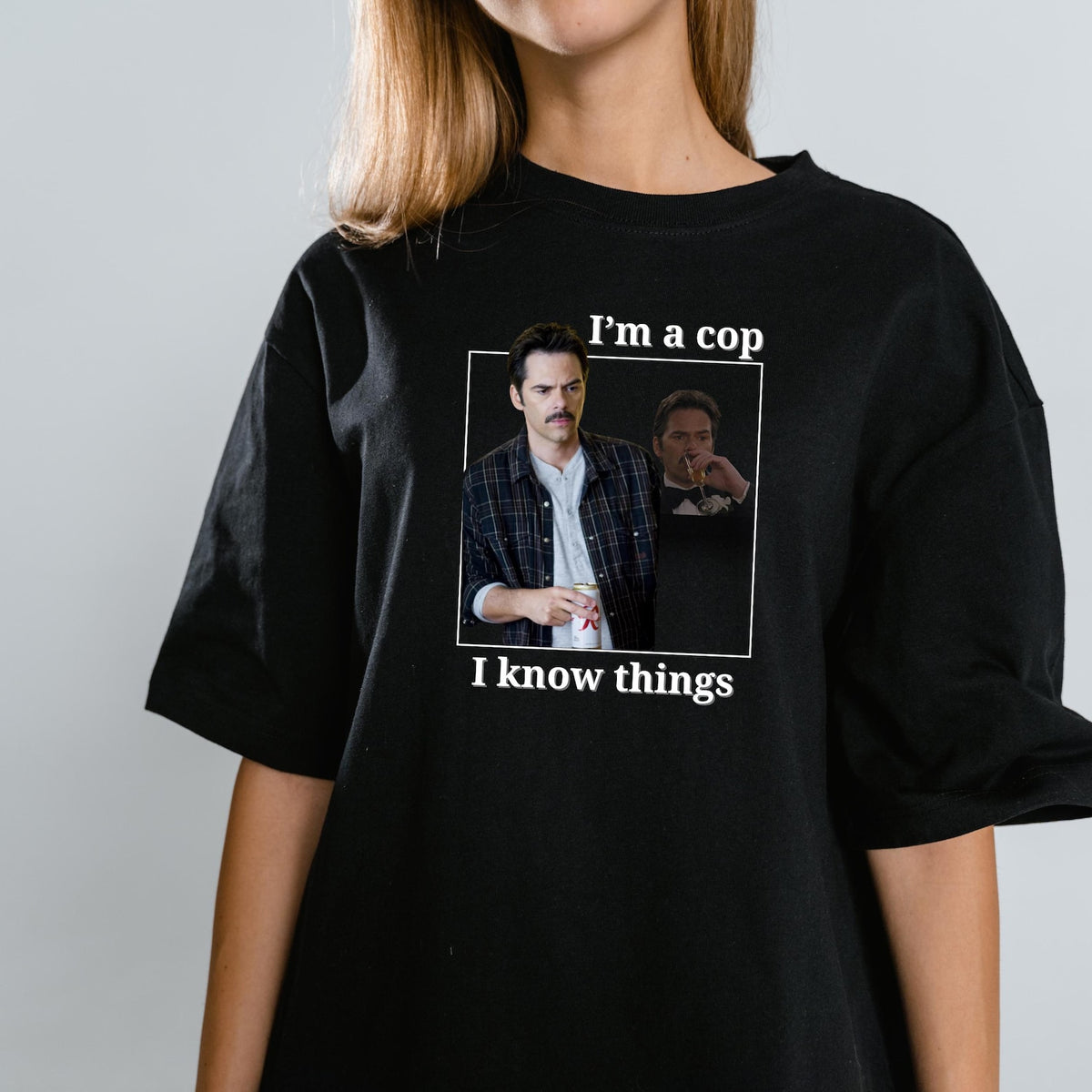 Funny I'm a Cop I Know Things Tee