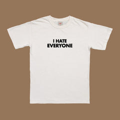 I Hate Everyone T-Shirt