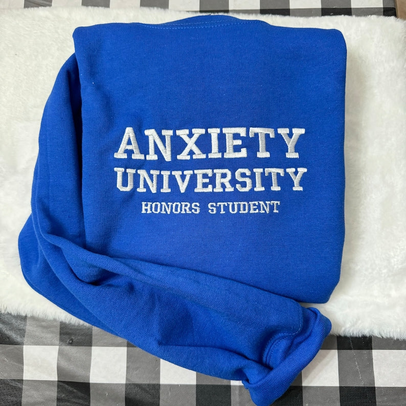 Anxiety University Embroidered Sweatshirt