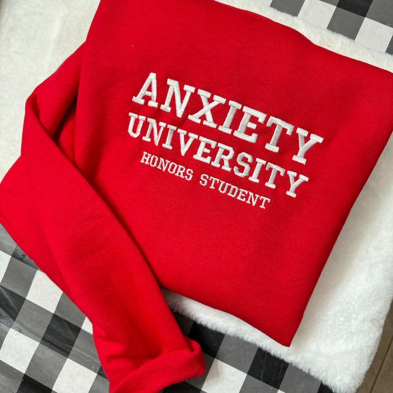 Anxiety University Embroidered Sweatshirt