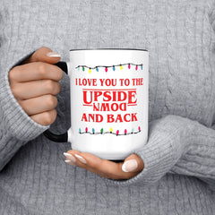 I Love You To The Upside Down Mug