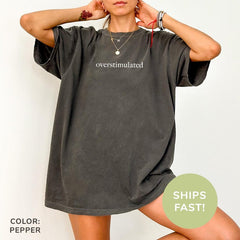 Funny Overstimulated Print T-Shirt