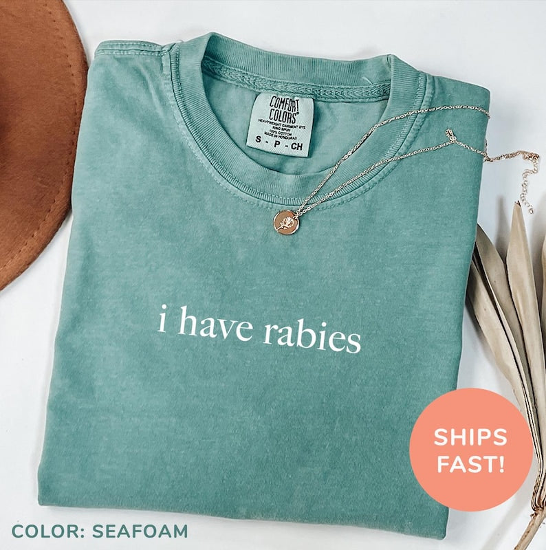 I Have Rabies Sarcasm Meme T-shirt