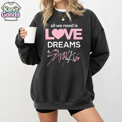 All We Need Is Love Dreams and SKZ T-Shirt