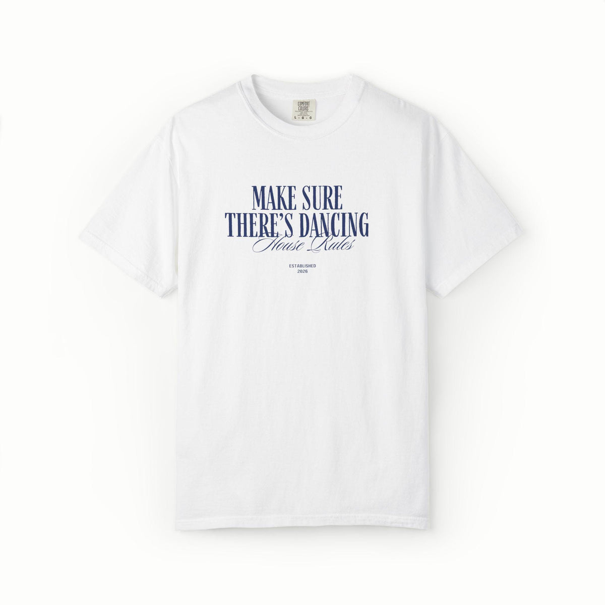 Make Sure There's Dancing Harry House Rules T-Shirt