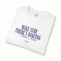 Make Sure There's Dancing Harry House Rules T-Shirt