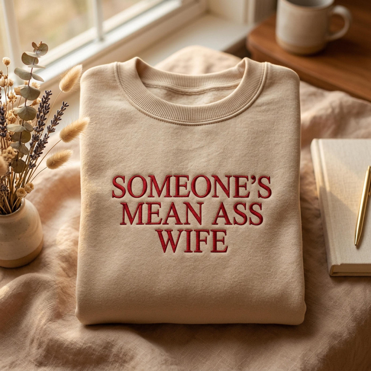 Someone’s Mean Ass Wife Embroidered Sweatshirt