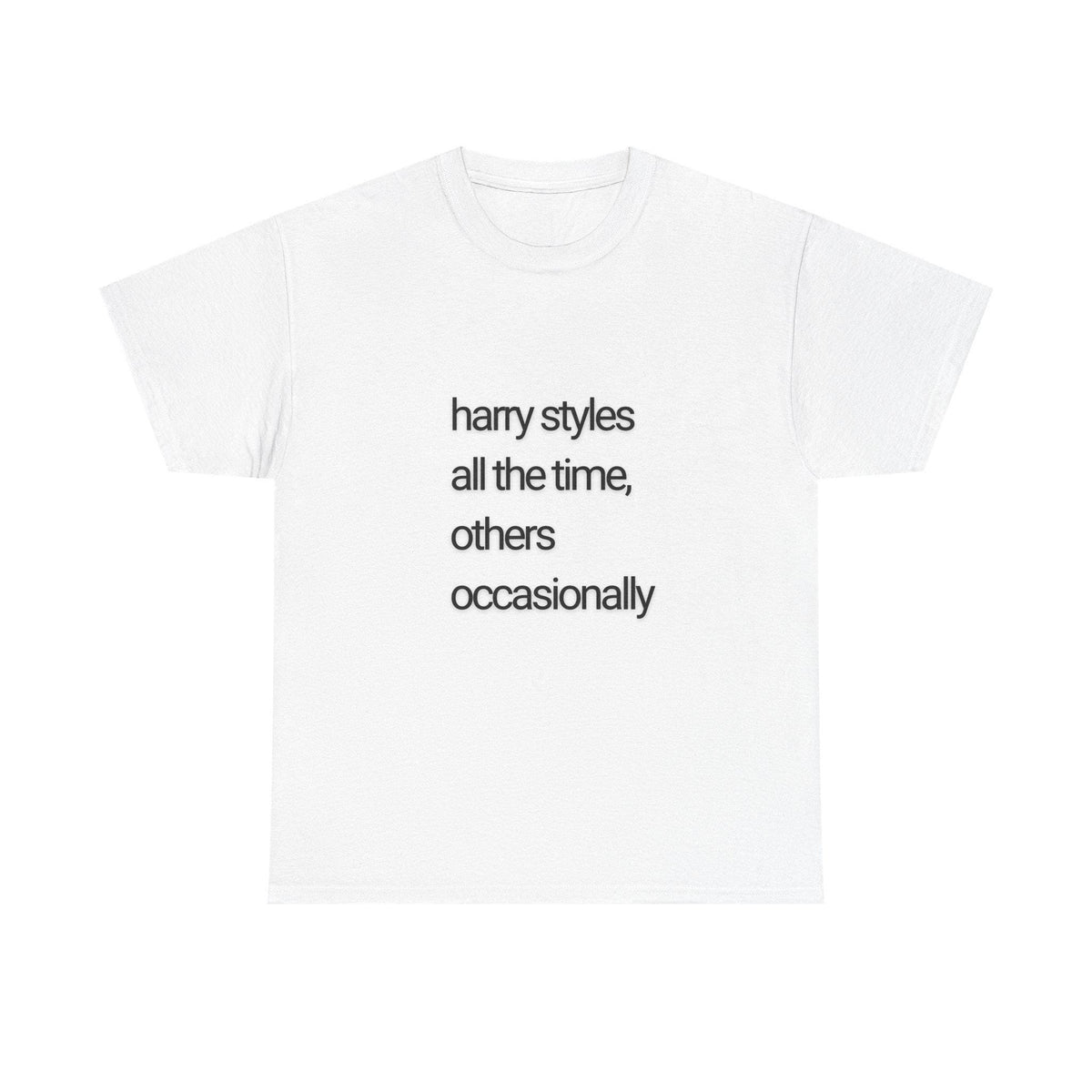 HS All The Time, Others Occasionally T-Shirt