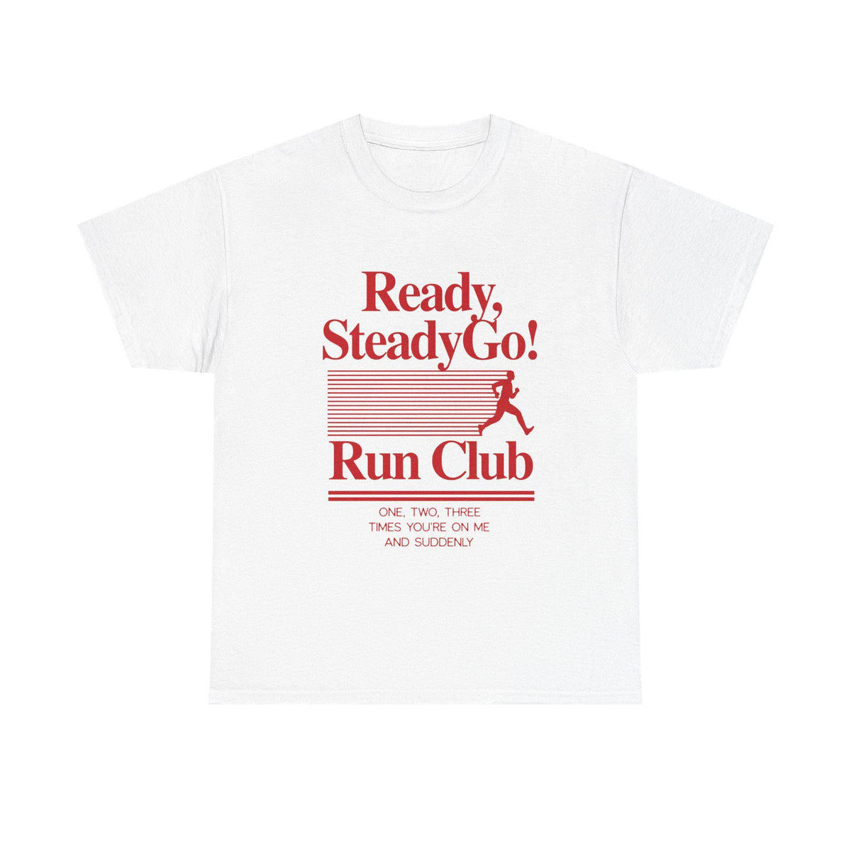 Ready Steady Go Lyrics Printed Tee