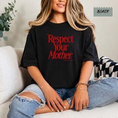 Respect Your Mother Trendy Graphic Tee
