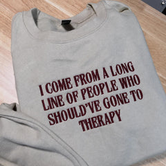Should’ve Gone To Therapy Embroidered Sweatshirt