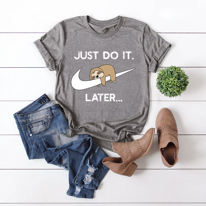 Funny Women's Just Do It Later Sloth Print T-shirt