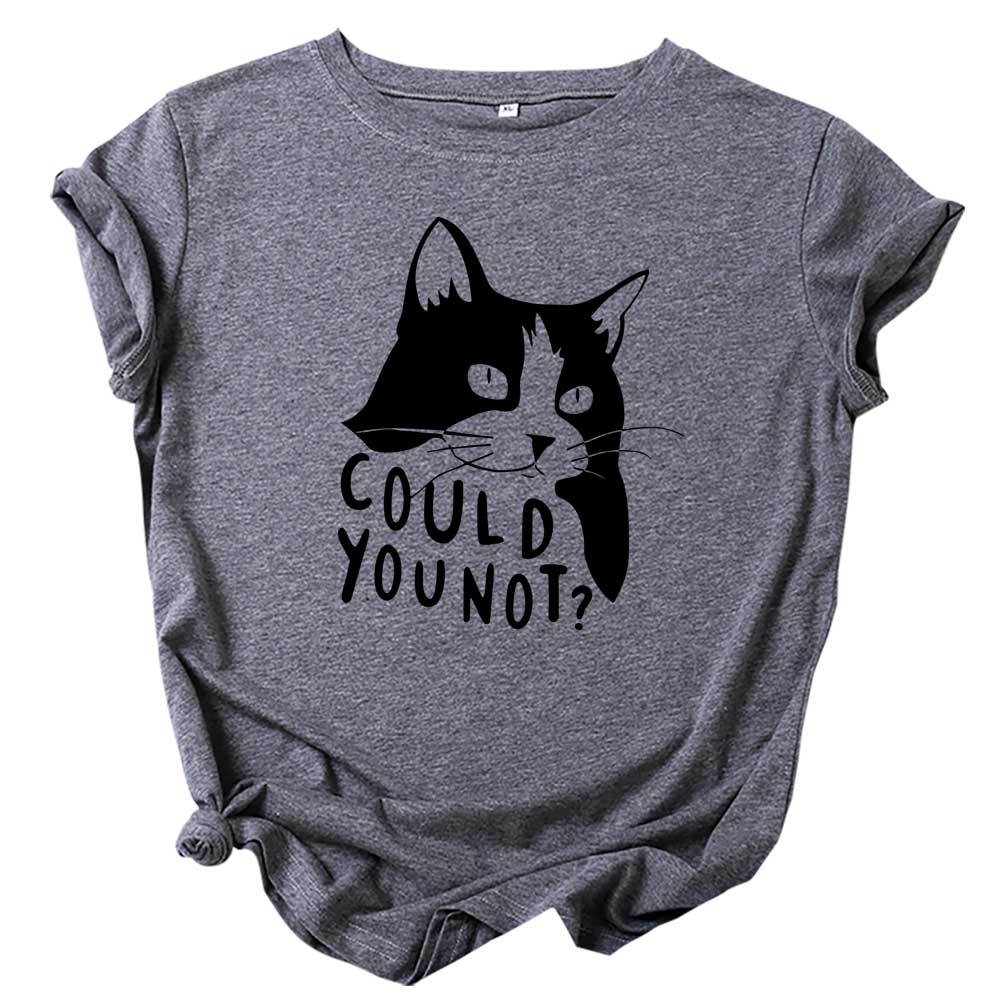 Women's COULD YOU NOT CAT Printed Casual T-shirt