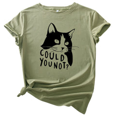 Women's COULD YOU NOT CAT Printed Casual T-shirt