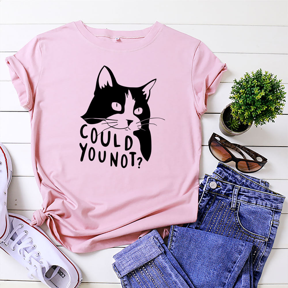 Women's COULD YOU NOT CAT Printed Casual T-shirt