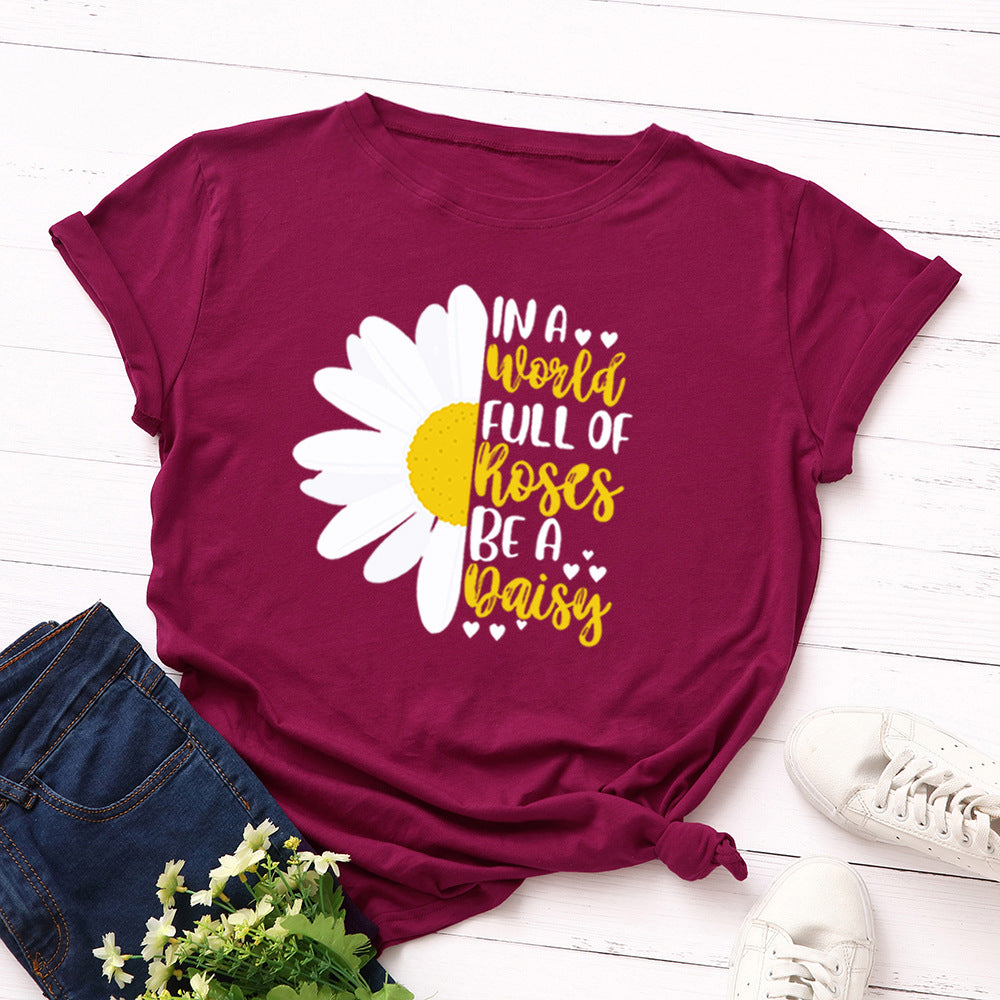 Women's Letter In A World Full of Roses Be A Daisy Graphic T-shirt