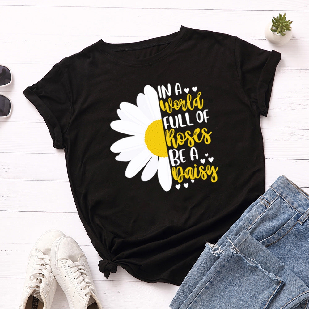 Women's Letter In A World Full of Roses Be A Daisy Graphic T-shirt