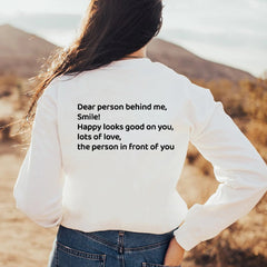 Dear Person Behind Me Smile Kind Sweatshirt