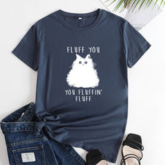 Funny Women's Fluff You Cat Letter Print T-shirt