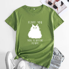 Funny Women's Fluff You Cat Letter Print T-shirt